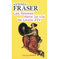 Les femmes dans la vie de Louis XIV