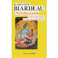 L'hindouisme : anthropologie d'une civilisation