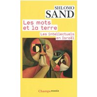 Les mots et la terre : les intellectuels en Israël