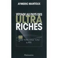 Voyage au pays des ultra-riches