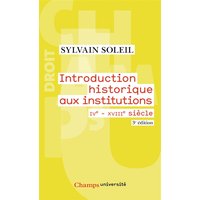 Introduction historique aux institutions : IVe-XVIIIe siècle