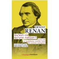 Qu'est-ce qu'une nation ? - suivi de Le Judaïsme comme race et comme religion