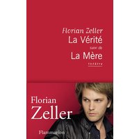 La vérité. La mère : théâtre