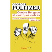 Contre Bergson et quelques autres : écrits philosophiques, 1924-1939