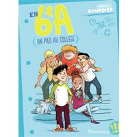 En 6e A. Vol. 1. Un pied au collège