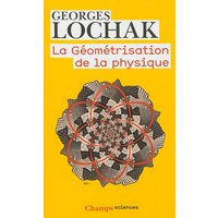 La géométrisation de la physique
