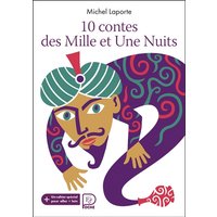 10 contes des Mille et une nuits - + un cahier spécial pour aller plus loin