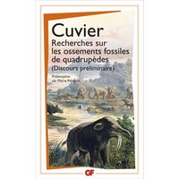 Recherches sur les ossements fossiles de quadrupèdes : discours préliminaire
