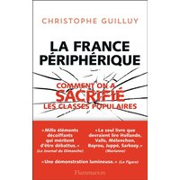 La France périphérique : comment on a sacrifié les classes populaires