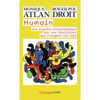 Humain : une enquête philosophique sur ces révolutions qui changent nos vies