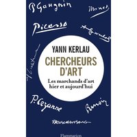 Chercheurs d'art - Les Marchands d'arts hier et aujourd'hui
