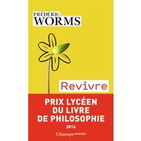 Revivre : éprouver nos blessures et nos ressources