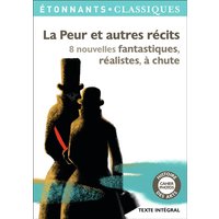 La peur et autres récits : 8 nouvelles fantastiques, réalistes, à chute