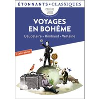 Voyages en bohème - Baudelaire - Rimbaud - Verlaine