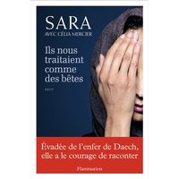 Ils nous traitaient comme des bêtes : récit