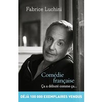 Comédie française : ça a débuté comme ça...