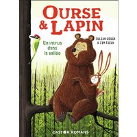 Ourse & lapin. Vol. 2. Un intrus dans la vallée