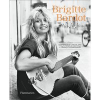 Brigitte Bardot : moi je joue
