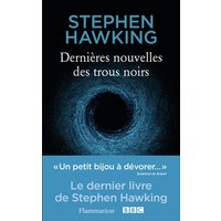 Dernières nouvelles des trous noirs