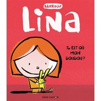 Lina. Il est où mon doudou ?