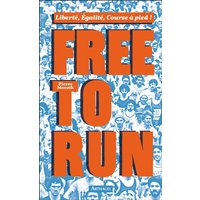 Free to run : liberté, égalité, course à pied !