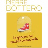 Le garçon qui voulait courir vite