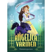 Angelica Varinen. Vol. 2. L'affaire de la licorne