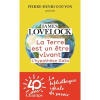 La Terre est un être vivant : l'hypothèse Gaïa