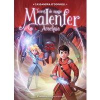 Malenfer : terres de magie. Vol. 6. Arachnia