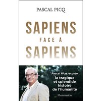 Sapiens face à sapiens : la splendide et tragique histoire de l'humanité