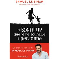 Un bonheur que je ne souhaite à personne