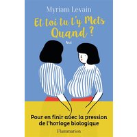 Et toi tu t'y mets quand ? : récit