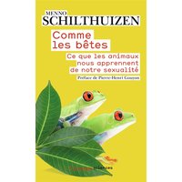 Comme les bêtes : ce que les animaux nous apprennent de notre sexualité