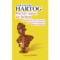 Partir pour la Grèce : pourquoi nous avons toujours besoin des Anciens