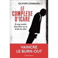Le complexe d'Icare : à trop vouloir bien faire on se brûle les ailes
