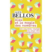Alex et la magie des nombres : un nouveau voyage au pays des mathématiques