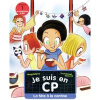 Je suis en CP. La fête à la cantine : niveau 1