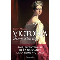 Victoria : reine d'un siècle