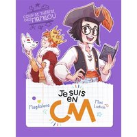 Je suis en CM. Vol. 5. Coup de théâtre chez Mamilou