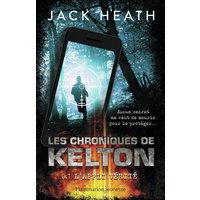 Les chroniques de Kelton. Vol. 1. L'appli vérité