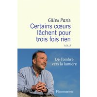 Certains coeurs lâchent pour trois fois rien