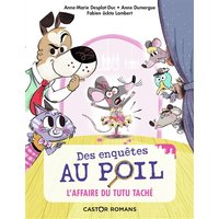 Des enquêtes au poil. L'affaire du tutu taché