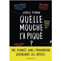 Quelle mouche l'a piqué ?