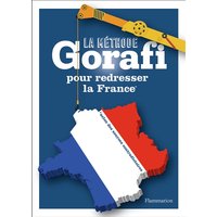 La méthode Gorafi pour redresser la France - *selon des sources contradictoires