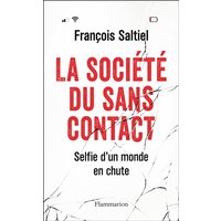 La société du sans contact : selfie d'un monde en chute