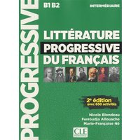 Littérature progressive du français : intermédiaire, B1-B2 : avec 650 activités