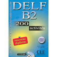 Nouveau DELF B2 : 200 activités : nouveau diplôme