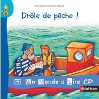 Un monde à lire CP - série bleue - Album 8 - Drôle de pêche !