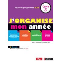 J'organise mon année, cycle 3 : nouveau programme 2018
