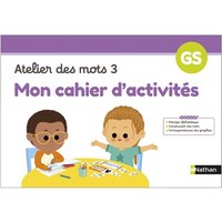 Cahiers des ateliers - Mon cahier d'activités Atelier des mots 3